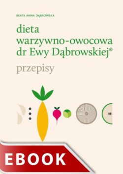 Dieta warzywno-owocowa dr Ewy Dąbrowskiej. Przepisy