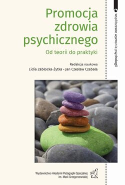 Promocja zdrowia psychicznego. Od teorii do praktyki