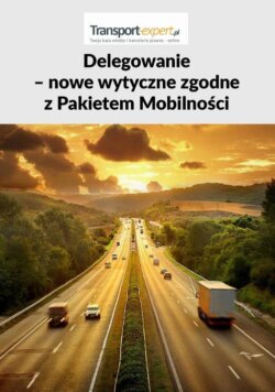 Delegowanie – nowe wytyczne zgodne z Pakietem Mobilności