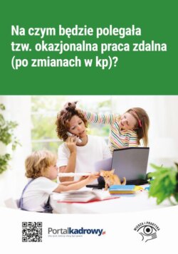 Na czym będzie polegała tzw. okazjonalna praca zdalna (po zmianach w KP)?