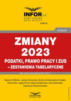 Zmiany 2023. Podatki,prawo pracy i ZUS-zestawienie tabelaryczne