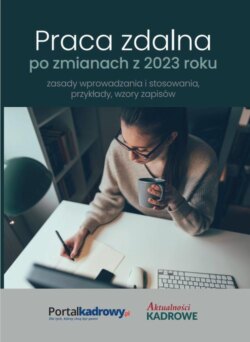 Praca zdalna po zmianach z 2023 r. – zasady wprowadzania i stosowania, przykłady wzory zapisów