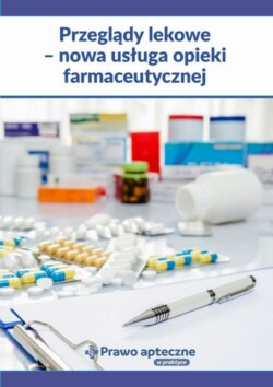 Przeglądy lekowe - nowa usługa opieki farmaceutycznej