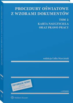 Procedury oświatowe z wzorami dokumentów. Tom 2. Karta Nauczyciela oraz prawo pracy