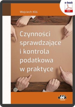 Czynności sprawdzające i kontrola podatkowa w praktyce (e-book)