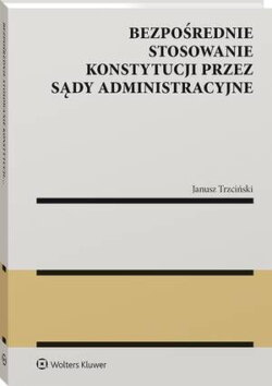 Bezpośrednie stosowanie Konstytucji przez sądy administracyjne