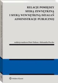 Relacje pomiędzy sferą zewnętrzną i sferą wewnętrzną działań administracji publicznej