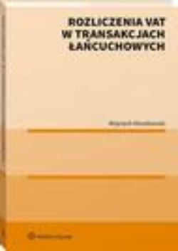 VAT w transakcjach łańcuchowych. Praktyka przed i po quick fix