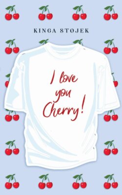 I love you, Cherry!