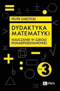 Dydaktyka matematyki. Część 3. Szkoła ponadpodstawowa