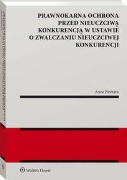 Prawnokarna ochrona przed nieuczciwą konkurencją w ustawie o zwalczaniu nieuczciwej konkurencji