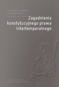 Zagadnienia konstytucyjnego prawa intertemporalnego