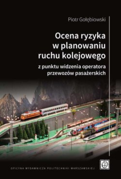 Ocena ryzyka w planowaniu ruchu kolejowego z punktu widzenia operatora przewozów pasażerskich