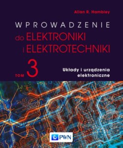 Wprowadzenie do elektroniki i elektrotechniki. Tom 3. Układy i urządzenia elektryczne