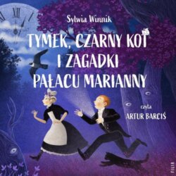 Tymek, Czarny Kot i zagadki Pałacu Marianny