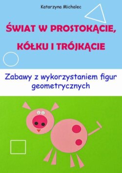 Świat w prostokącie, kółku i trójkącie