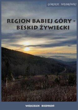 Region Babiej Góry – Beskid Żywiecki Górskie wędrówki