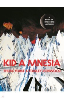 Kid A Mnesia. A Book of Radiohead Artwork