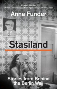 Stasiland. Stories from Behind the Berlin Wall