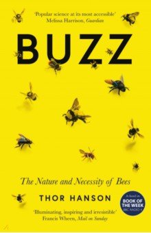 Buzz. The Nature and Necessity of Bees