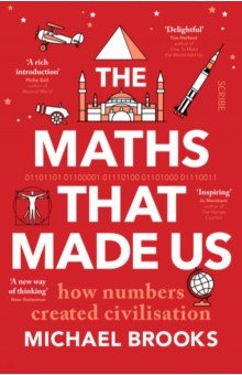 The Maths That Made Us. How numbers created civilisation