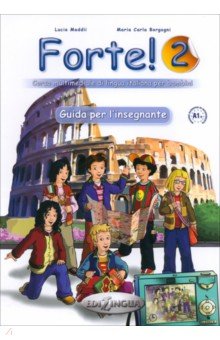 Forte! 2 - Guida per l'insegnante