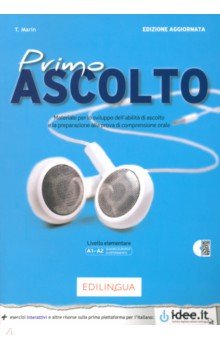 Primo Ascolto. Edizione aggiornata. Libro dello studente. Livello elementare. A1-A2 + CD Audio