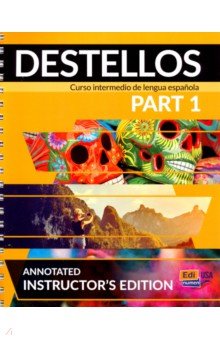 Destellos. Part 1. Teacher Print Edition + Online access code