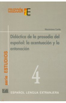 Didáctica de la prosodia del español. Acentuación y entonación
