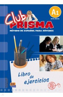 Club Prisma. Nivel A1. Libro de ejercicios para el alumno + Clave de acceso a Web