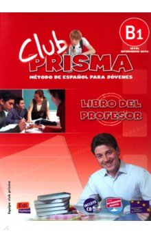 Club Prisma. Nivel B1. Libro del profesor + CD