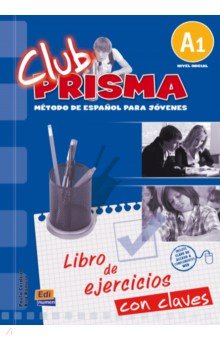 Club Prisma. Nivel A1. Libro de ejercicios con claves