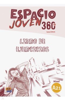 Espacio Joven 360º. Nivel A2.1. Libro de ejercicios