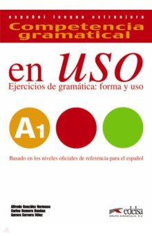 Competencia gramatical en uso A1. Libro del alumno