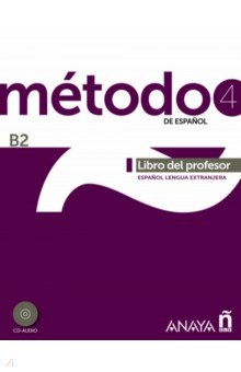 Método 4 de español. B2. Libro del profesor