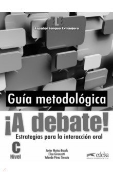 ¡A debate! Nivel C. Libro del profesor