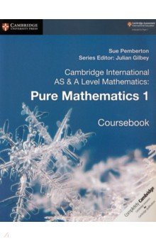 Cambridge International AS & A Level Mathematics. Pure Mathematics 1. Coursebook