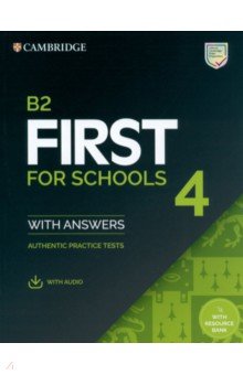 B2 First for Schools 4. Student's Book with Answers with Audio with Resource Bank