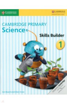 Cambridge Primary Science. Skills Builder 1