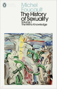 The History of Sexuality. Volume 1. The Will to Knowledge