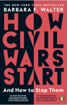 How Civil Wars Start. And How to Stop Them