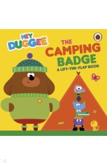 The Camping Badge. A Lift-the-Flap Book