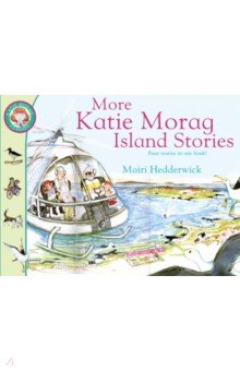 More Katie Morag Island Stories