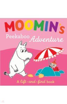 Moomin's Peekaboo Adventure. A Lift-and-Find Book