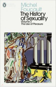 The History of Sexuality. Volume 2. The Use of Pleasure