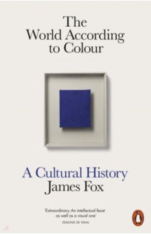 The World According to Colour. A Cultural History