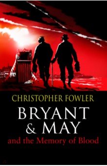 Bryant & May and the Memory of Blood