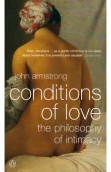 Conditions of Love. The Philosophy of Intimacy