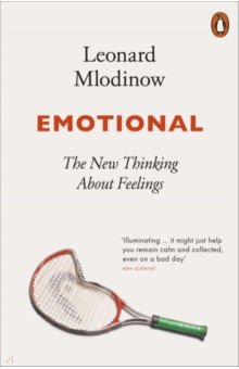 Emotional. The New Thinking About Feelings