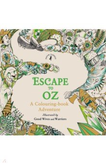 Escape to Oz. A Colouring Book Adventure